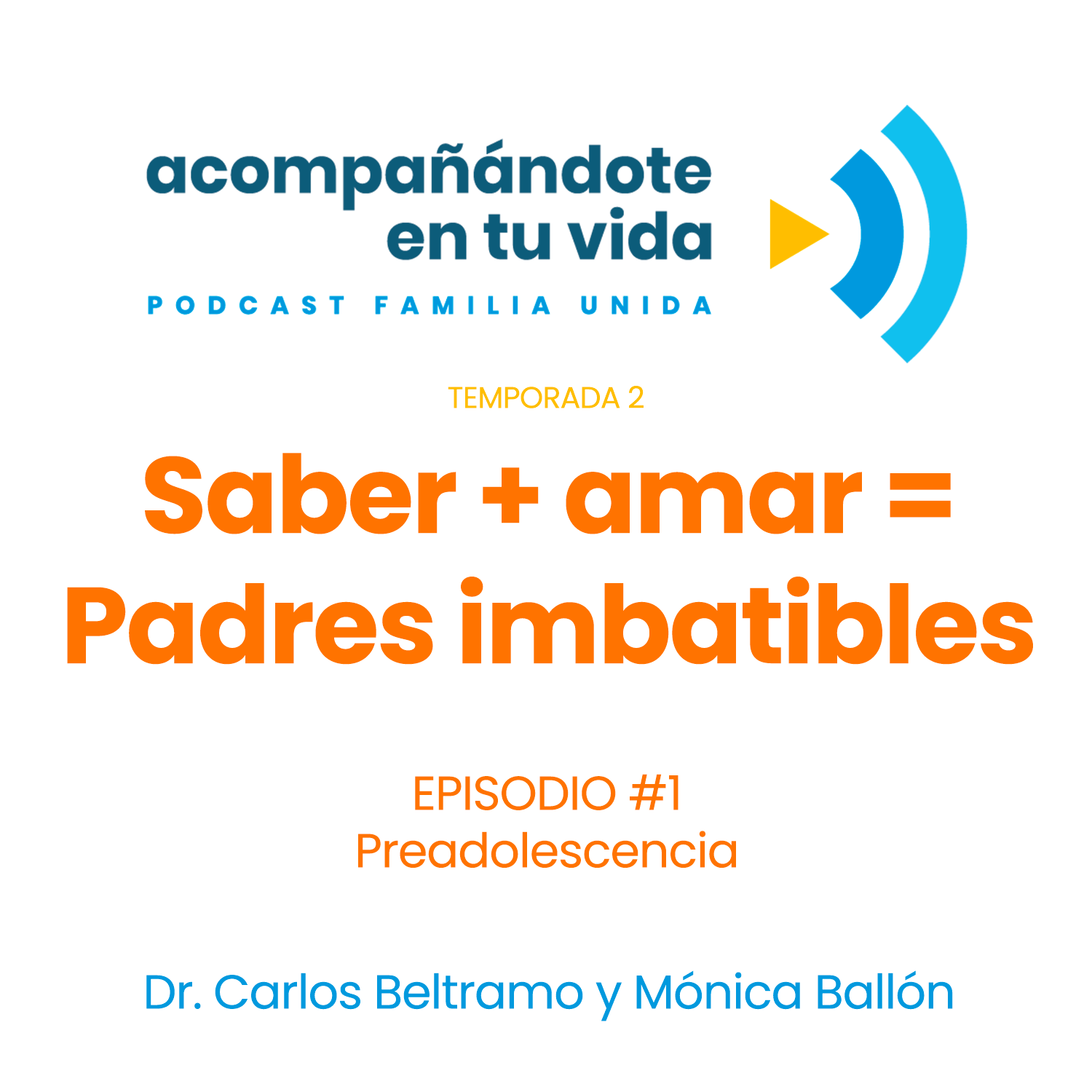 Saber + amar = Padres imbatibles. Ep.1